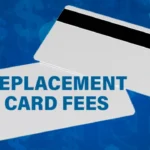 Replacment card fees